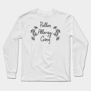 Pollen Allergy Gang Long Sleeve T-Shirt